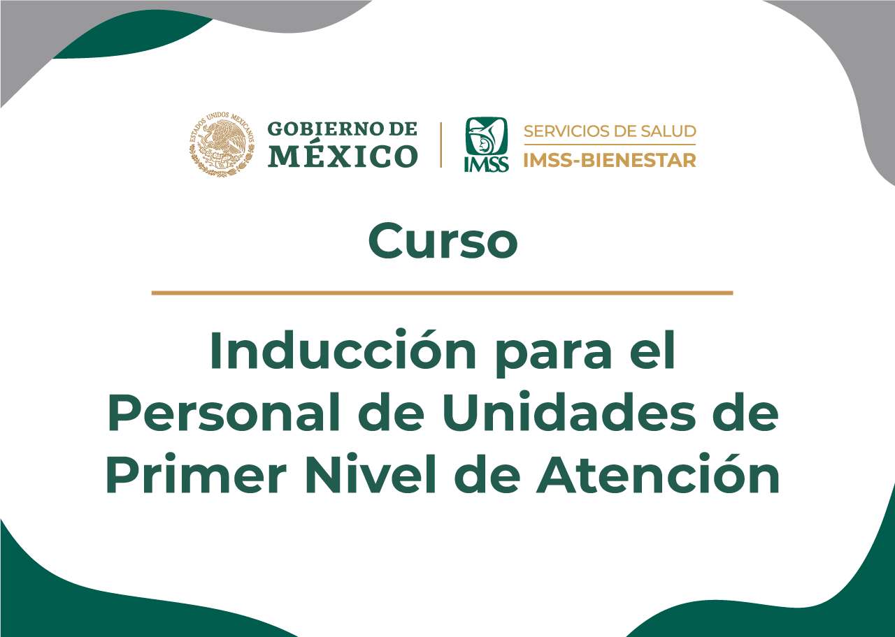 Curso de Inducción para el Personal de Unidades de Primer Nivel de Atención