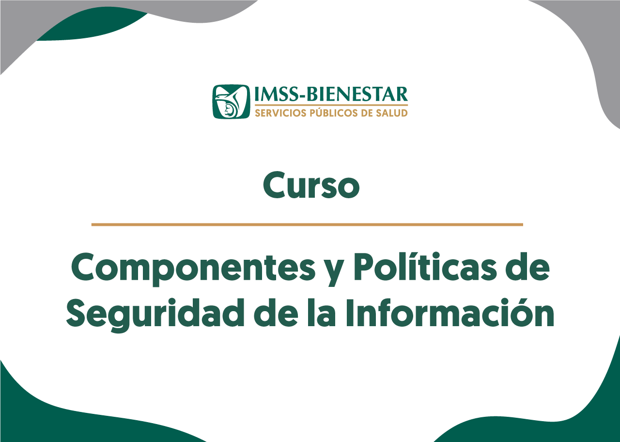 Marco de Gestión de Seguridad de la Información del IMSS BIENESTAR