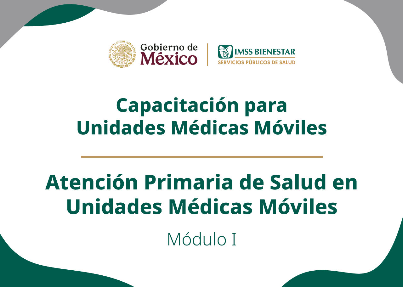 Módulo I. Atención Primaria de Salud en Unidades Médicas Móviles