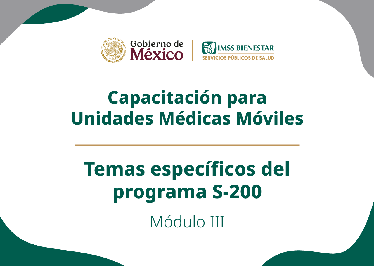 Módulo III. Temas específicos del Programa S-200