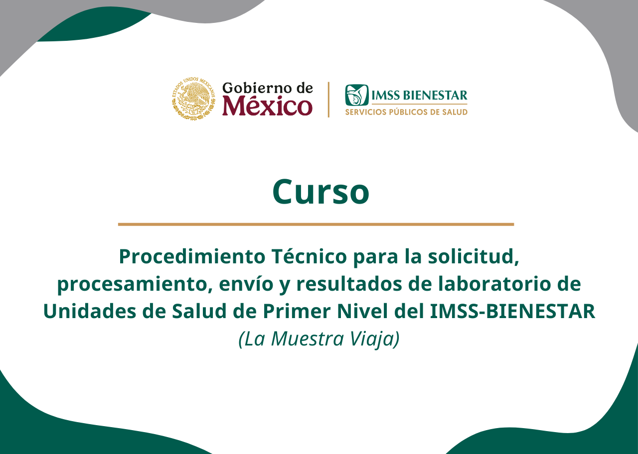 Procedimiento Técnico para la Solicitud, procesamiento, envío y resultados de laboratorio de Unidades de Salud de Primer Nivel del IMSS-BIENESTAR
